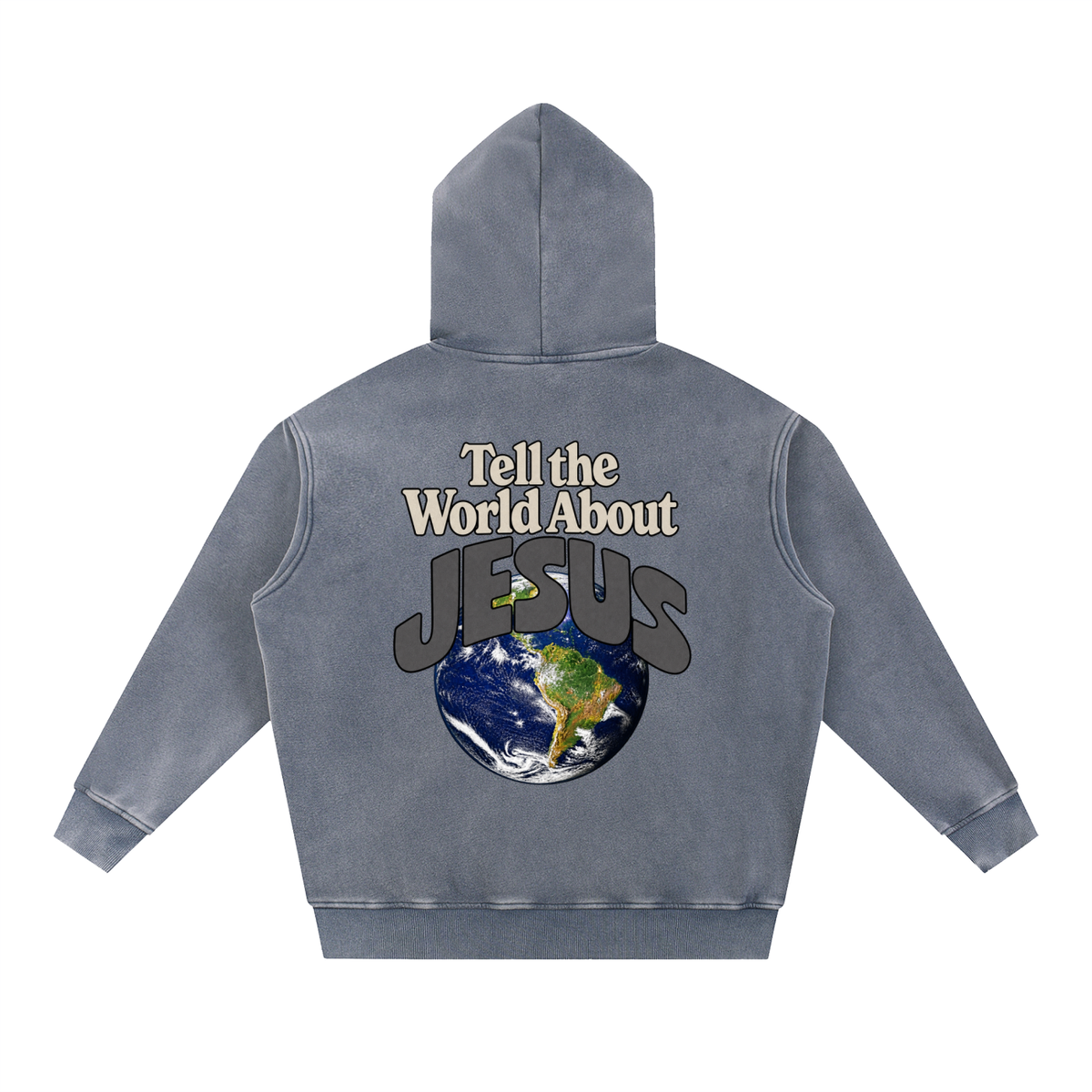 "TELL THE WORLD ABOUT JESUS" WASHED HOODIE